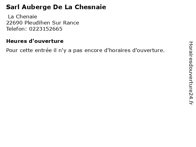 Sarl Auberge De La Chesnaie à Pleudihen Sur Rance: adresse et heures d'ouverture