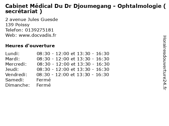 Cabinet Médical Du Dr Djoumegang - Ophtalmologie (secrétariat ) à Poissy: adresse et heures d'ouverture