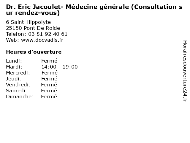 Dr. Eric Jacoulet- Médecine générale (Consultation sur rendez-vous) à Pont De Roide: adresse et heures d'ouverture