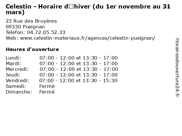 Celestin - Horaire d’hiver (du 1er novembre au 31 mars) à Pusignan: adresse et heures d'ouverture