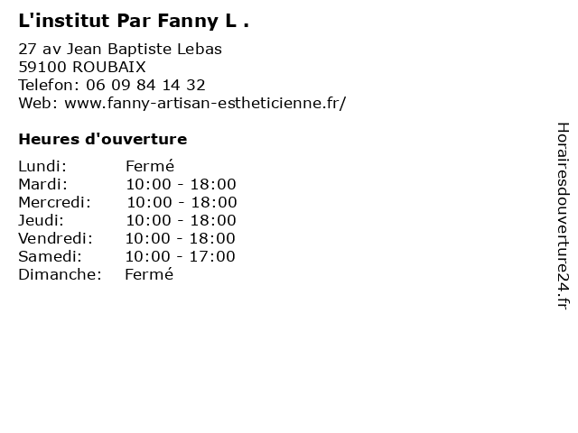 L'institut Par Fanny L . à ROUBAIX: adresse et heures d'ouverture