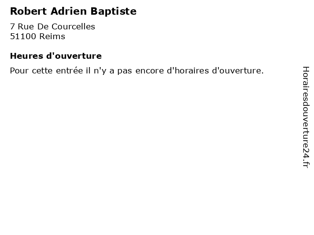 Robert Adrien Baptiste à Reims: adresse et heures d'ouverture