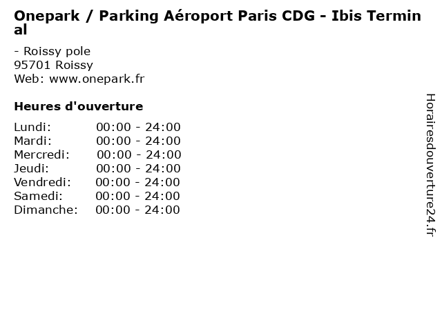 Onepark / Parking Aéroport Paris CDG - Ibis Terminal à Roissy: adresse et heures d'ouverture