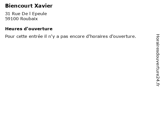 Biencourt Xavier à Roubaix: adresse et heures d'ouverture