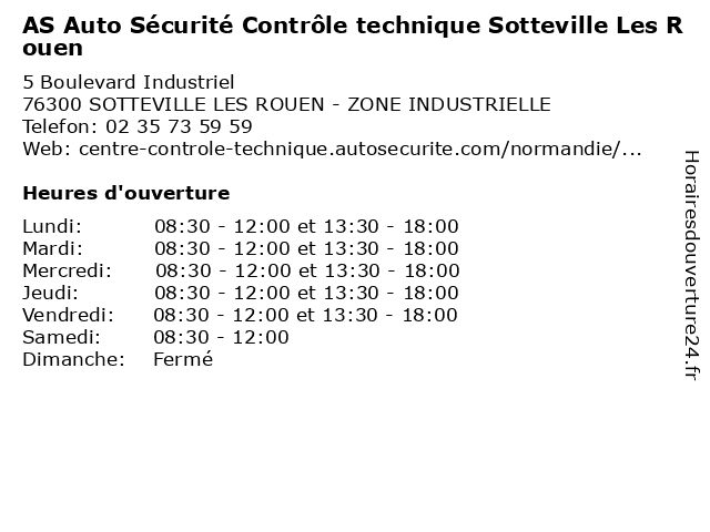 AS Auto Sécurité Contrôle technique Sotteville Les Rouen à SOTTEVILLE LES ROUEN - ZONE INDUSTRIELLE: adresse et heures d'ouverture