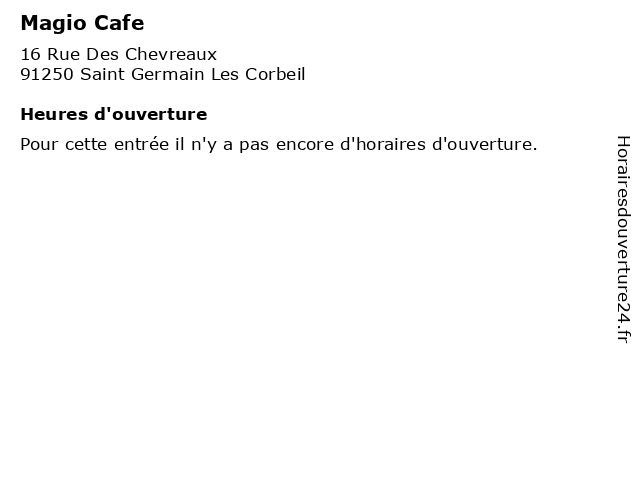 Magio Cafe à Saint Germain Les Corbeil: adresse et heures d'ouverture