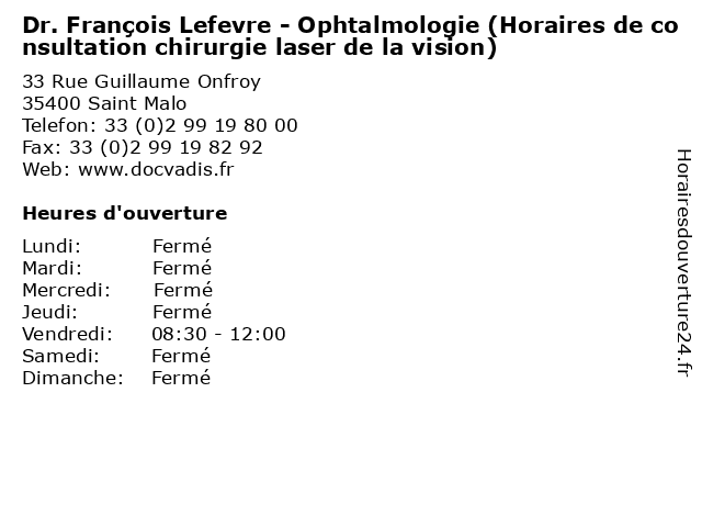 Dr. François Lefevre - Ophtalmologie (Horaires de consultation chirurgie laser de la vision) à Saint Malo: adresse et heures d'ouverture