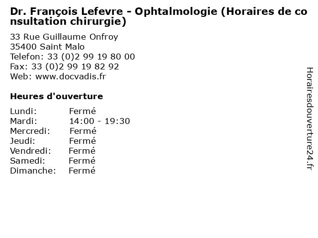 Dr. François Lefevre - Ophtalmologie (Horaires de consultation chirurgie) à Saint Malo: adresse et heures d'ouverture