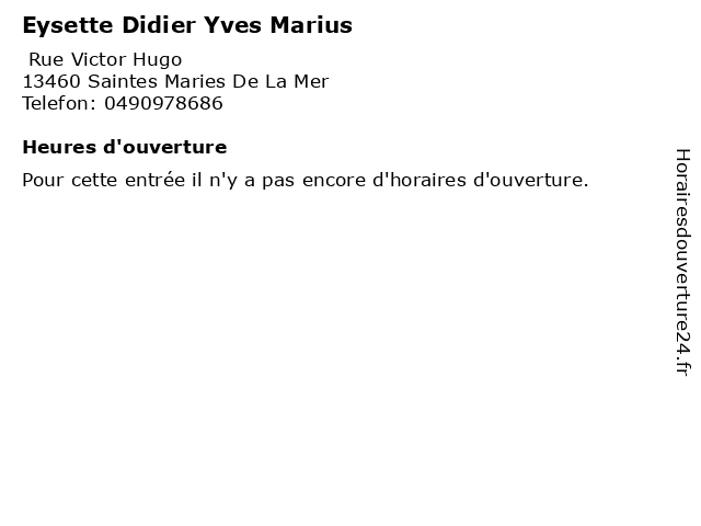 Eysette Didier Yves Marius à Saintes Maries De La Mer: adresse et heures d'ouverture