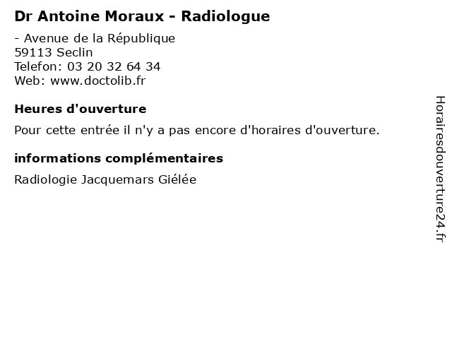 Dr Antoine Moraux - Radiologue à Seclin: adresse et heures d'ouverture
