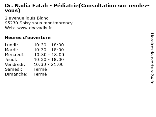 Dr. Nadia Fatah - Pédiatrie(Consultation sur rendez-vous) à Soisy sous montmorency: adresse et heures d'ouverture