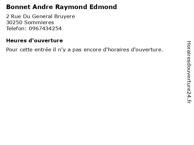 Bonnet Andre Raymond Edmond à Sommieres: adresse et heures d'ouverture