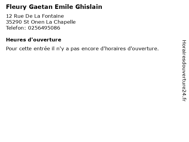 Fleury Gaetan Emile Ghislain à St Onen La Chapelle: adresse et heures d'ouverture