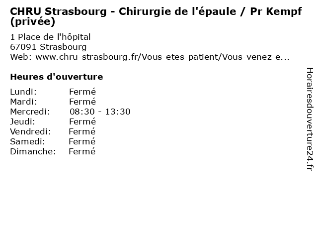 CHRU Strasbourg - Chirurgie de l'épaule / Pr Kempf (privée) à Strasbourg: adresse et heures d'ouverture