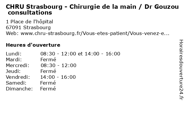 CHRU Strasbourg - Chirurgie de la main / Dr Gouzou consultations à Strasbourg: adresse et heures d'ouverture