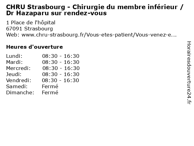 CHRU Strasbourg - Chirurgie du membre inférieur / Dr Hazaparu sur rendez-vous à Strasbourg: adresse et heures d'ouverture