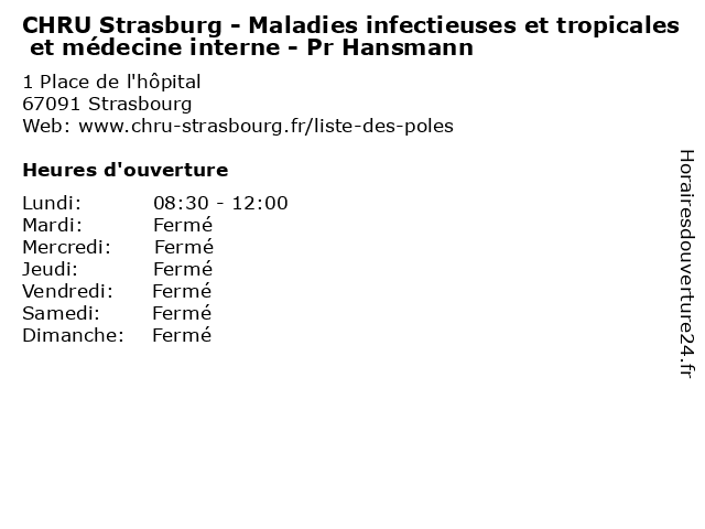 CHRU Strasburg - Maladies infectieuses et tropicales et médecine interne - Pr Hansmann à Strasbourg: adresse et heures d'ouverture