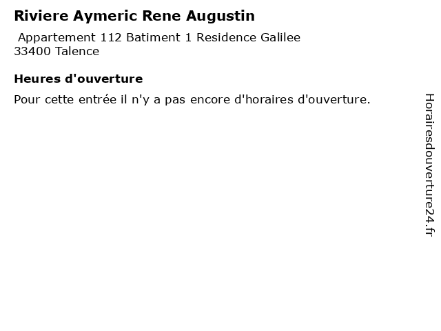 Riviere Aymeric Rene Augustin à Talence: adresse et heures d'ouverture