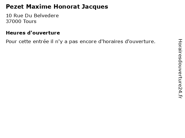 Pezet Maxime Honorat Jacques à Tours: adresse et heures d'ouverture