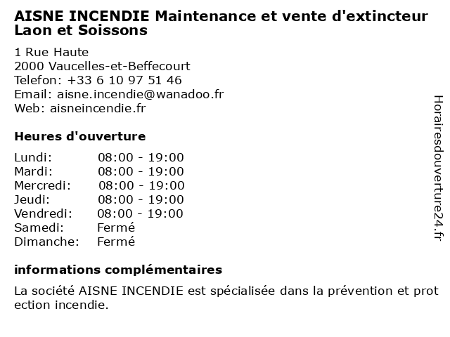 AISNE INCENDIE Maintenance et vente d'extincteur Laon et Soissons à Vaucelles-et-Beffecourt: adresse et heures d'ouverture