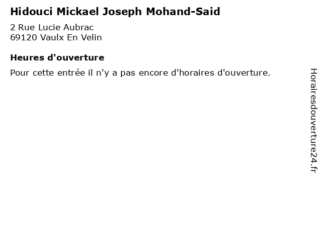 Hidouci Mickael Joseph Mohand-Said à Vaulx En Velin: adresse et heures d'ouverture